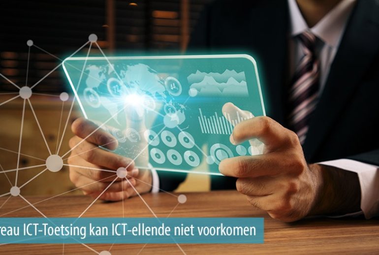 1505900123428_Het-Bureau-ICT-Toetsing-kan-ICT-ellende-niet-voorkomen